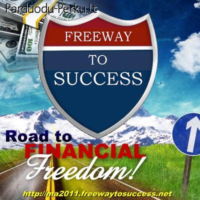 Lengvai pasiekiamos pajamos su “Freeway to Success”!
