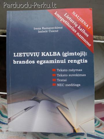 LIETUVIŲ KALBA (gimtoji) -Valstybiniam brandos egzaminui ren