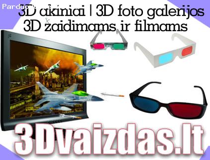 3D akiniai | 3D foto galerijos | 3D filmuose ir žaidimuose!