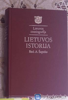 Adolfo Šapokos Lietuvos istorija, kuri pravers ruošiantis is