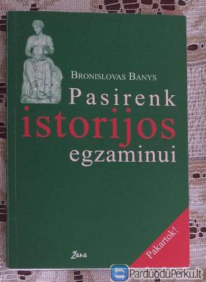 Branislavas Banys. Pasirenk istorijos egzaminui