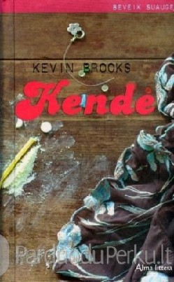 Kevin Brooks - Kendė