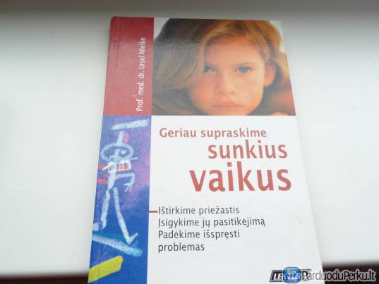 Knyga Geriau supraskime sunkius vaiku