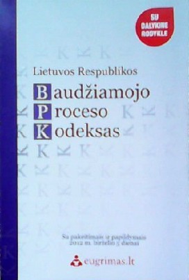 Lietuvos Respublika Baudžiamojo proceso kodeksas su pakeitim