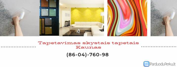 tapetavimas skystais tapetais Kaunas