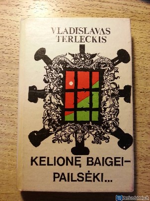 Terleckis Vladislavas "Kelionę baigei-pailsėki..."