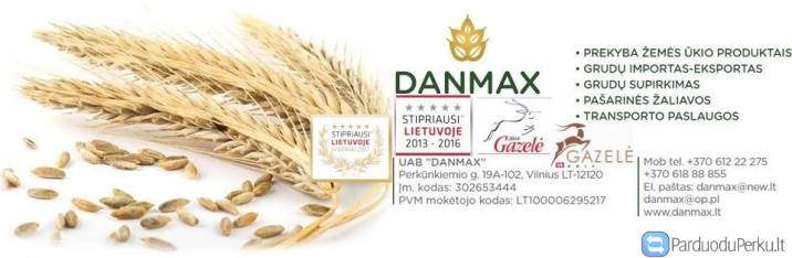 UAB "DANMAX" Superka visus pašarinius, maistinius grūdus, įvairų mišinį, ekologiškus grūdus.