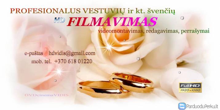 Vestuvių FILMAVIMAS, montavimas, HD, Blu-Ray, DVD.