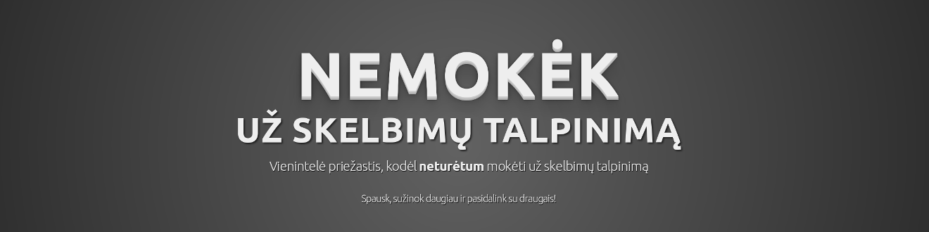 Nemokėk už skelbimų talpinimą